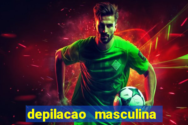 depilacao masculina porto alegre